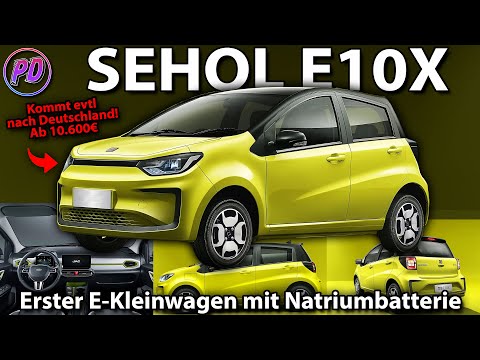 JAC SEHOL E10X - E-Kleinwagen erstmals mit Natrium Batterie!