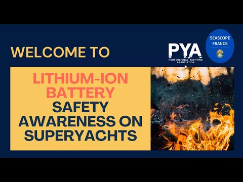 Lithium ion Battery Safety Awareness On Superyachts Webinar Hosted By PYA And Seascope France