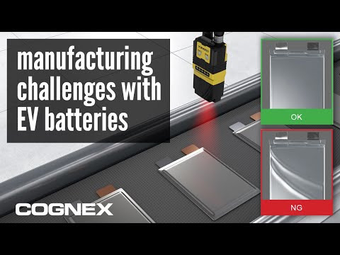 How machine vision makes electric vehicle battery production easier and more efficient | Cognex