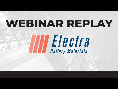 Electra Battery Materials Corp. | Webinar Replay